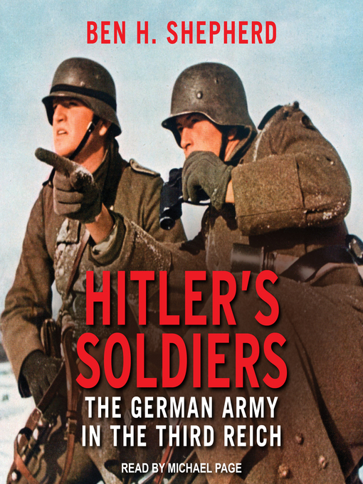 Title details for Hitler's Soldiers by Ben H. Shepherd - Available